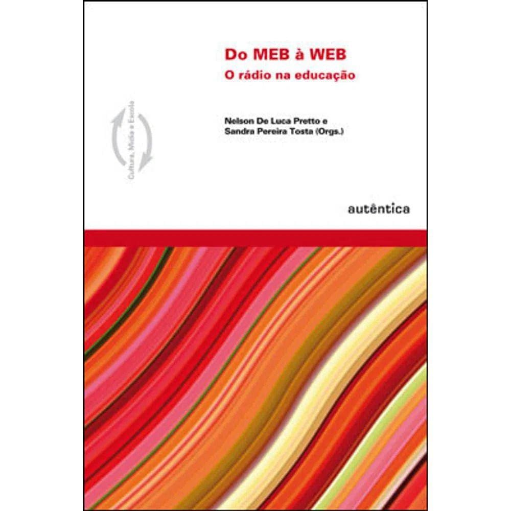 Livro - Do Meb A Web – O Rádio Na Educação