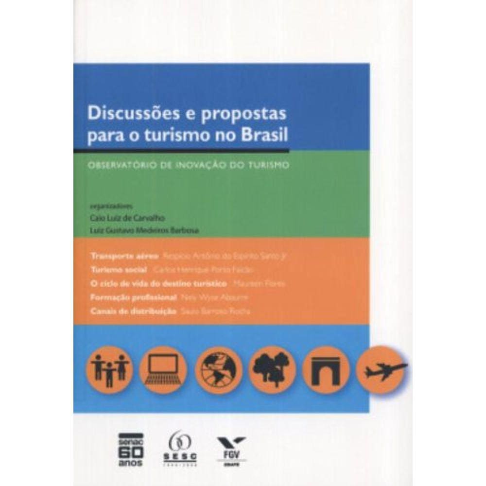 Livro - Discussões E Propostas Para O Turismo No Brasil