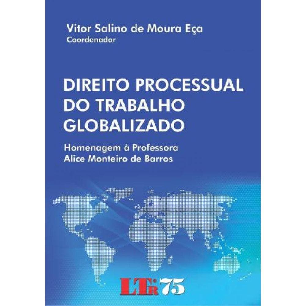 Livro - Direito Processual Do Trabalho Globalizado