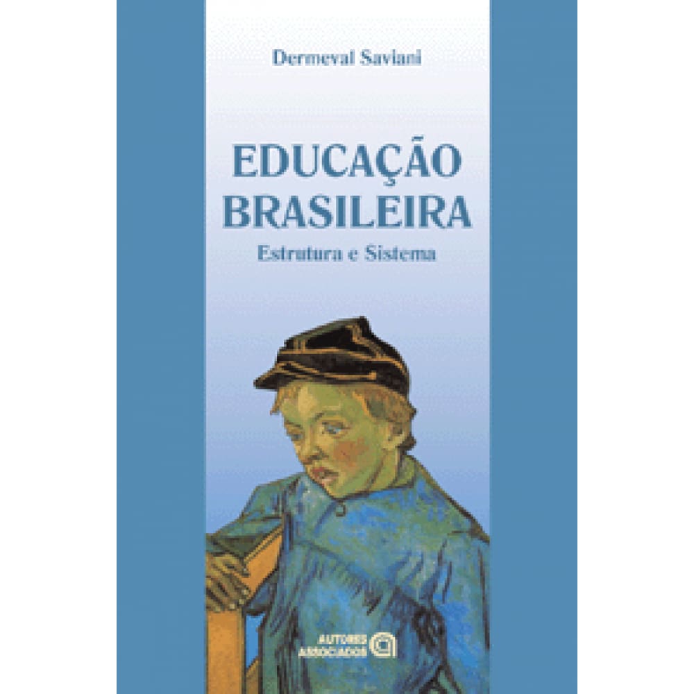 Livro - Educação Brasileira - Estrutura E Sistema - 11ª Edição