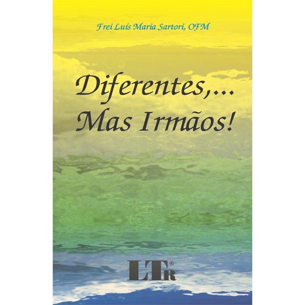 LIVRO - Diferentes... mas irmãos!