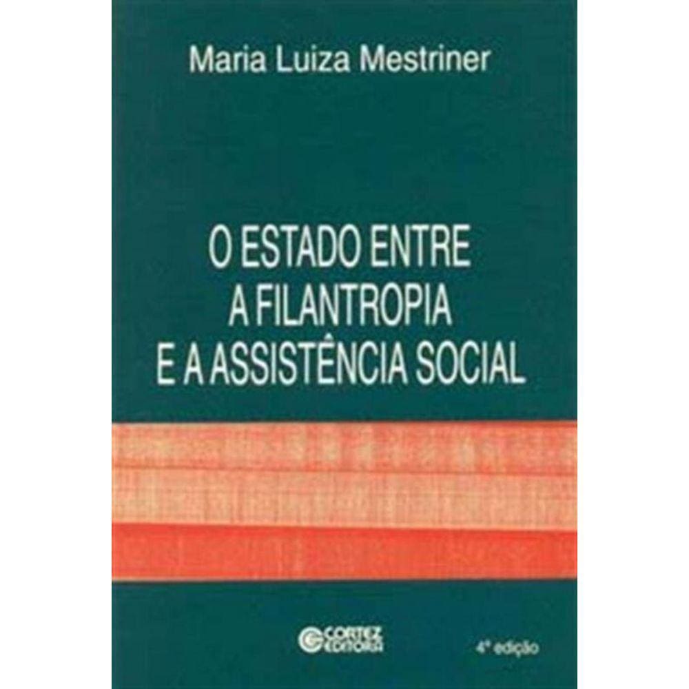 Estado Entre A Filantropia E A Assistencia Social