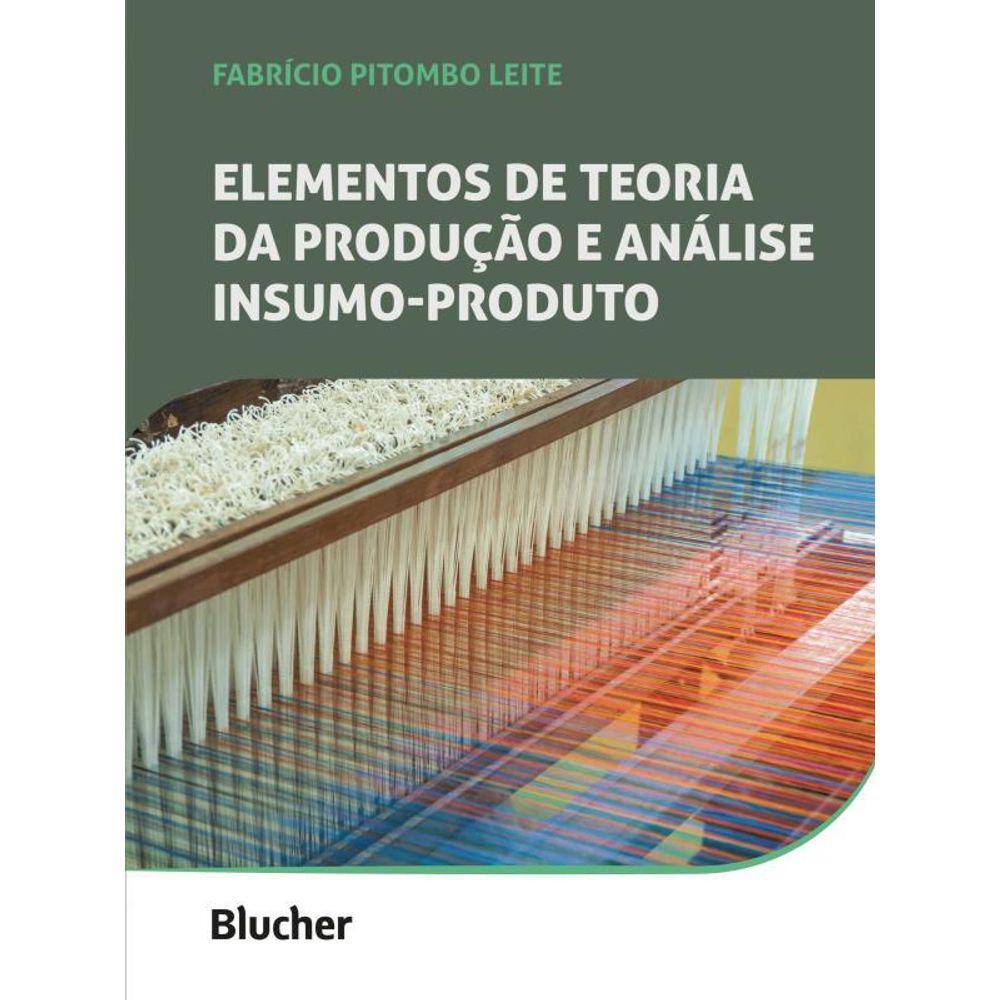 Elementos De Teoria Da Produção E Análise Insumo-Produto - Vol. 2
