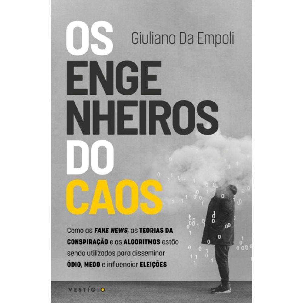 Engenheiros Do Caos, Os: Como As Fake News, As Teorias Da Conspiracao E Os