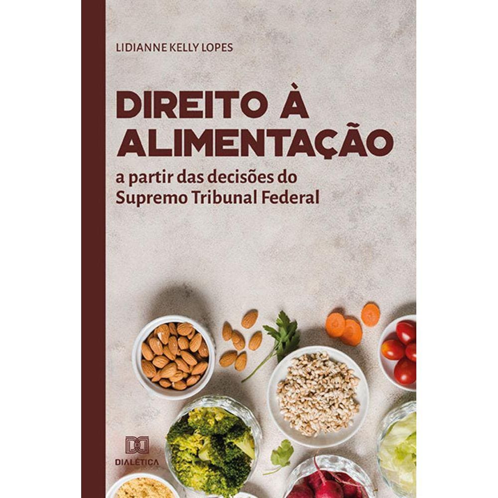 Direito à alimentação - A partir das decisões do Supremo Tribunal Federal