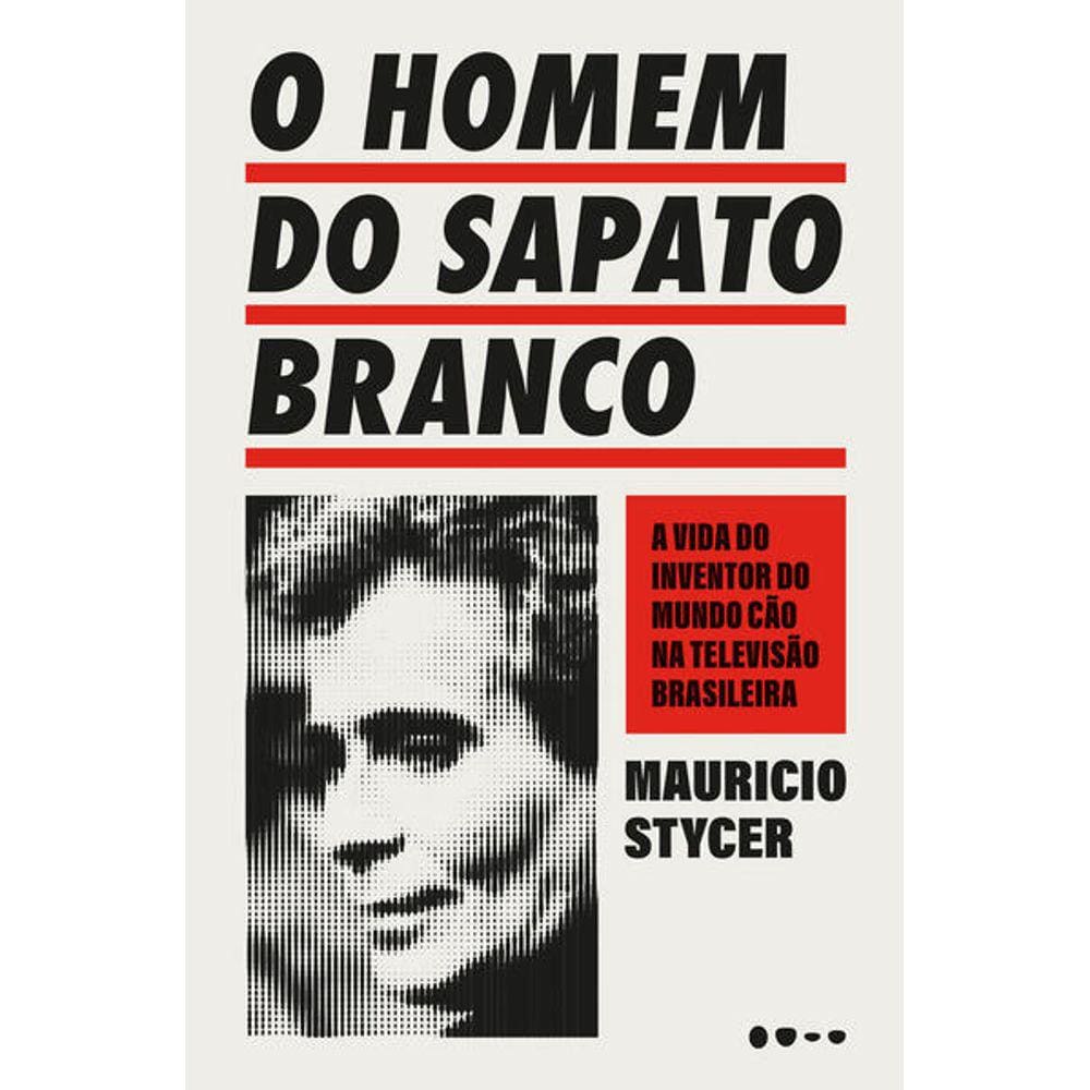 Homem Do Sapato Branco, O