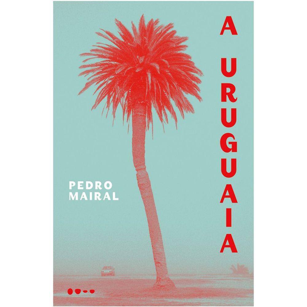 Uruguaia, A