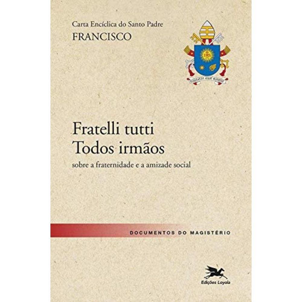 Carta Enciclica Do Santo Padre Francisco Fratelli