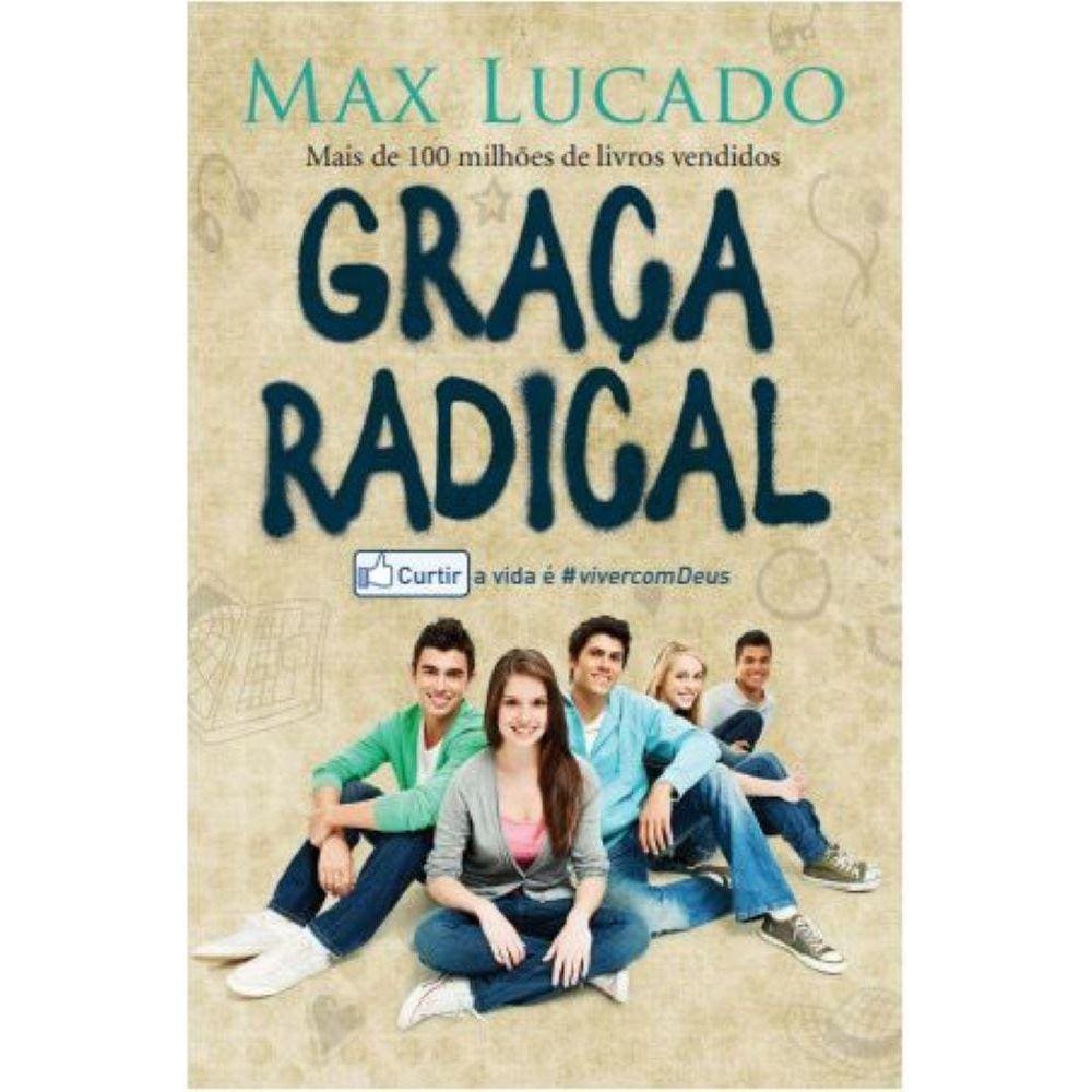 Graça Radical - Curtir a vida é viver com Deus