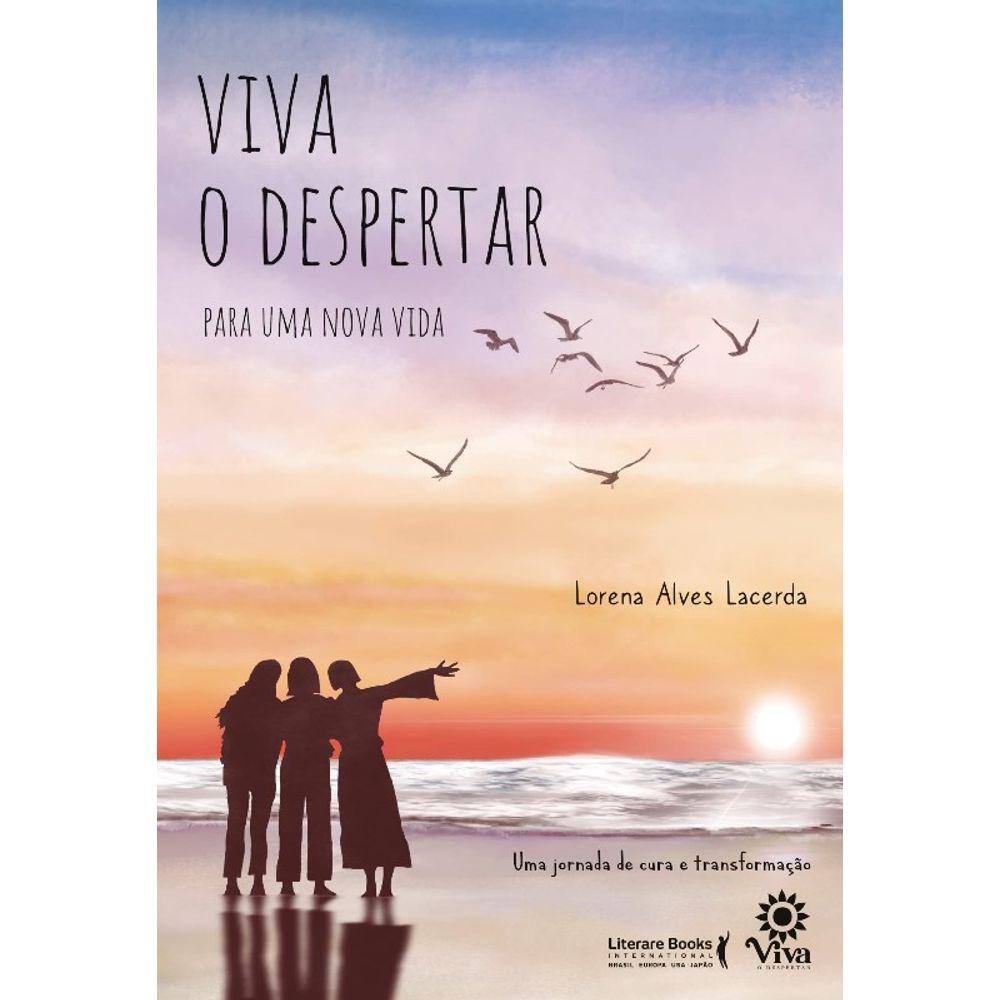 Viva O Despertar Para Uma Nova Vida: Uma Jornada De Cura E Transformacao