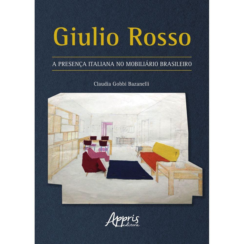 Giulio Rosso: A Presença Italiana no Mobiliário Brasileiro