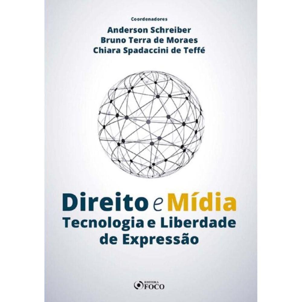 Direito e Mídia Tecnologia e Liberdade De Expressão