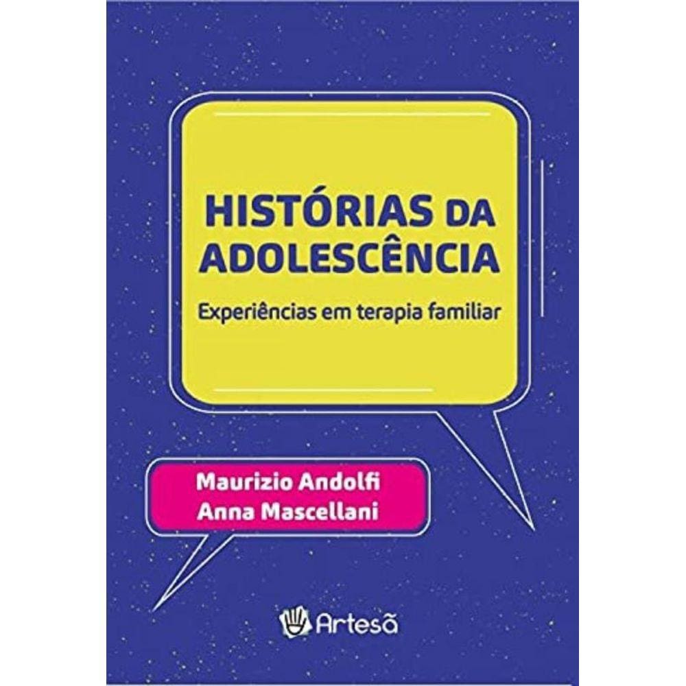 Histórias Da Adolescência: Experiências Em Terapia Familiar