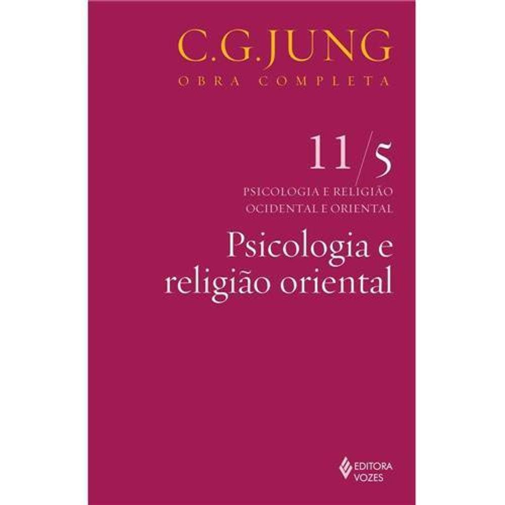 Psicologia e religião oriental Vol. 11/5