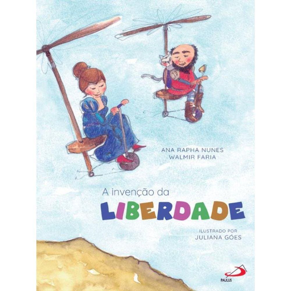 A Invenção Da Liberdade