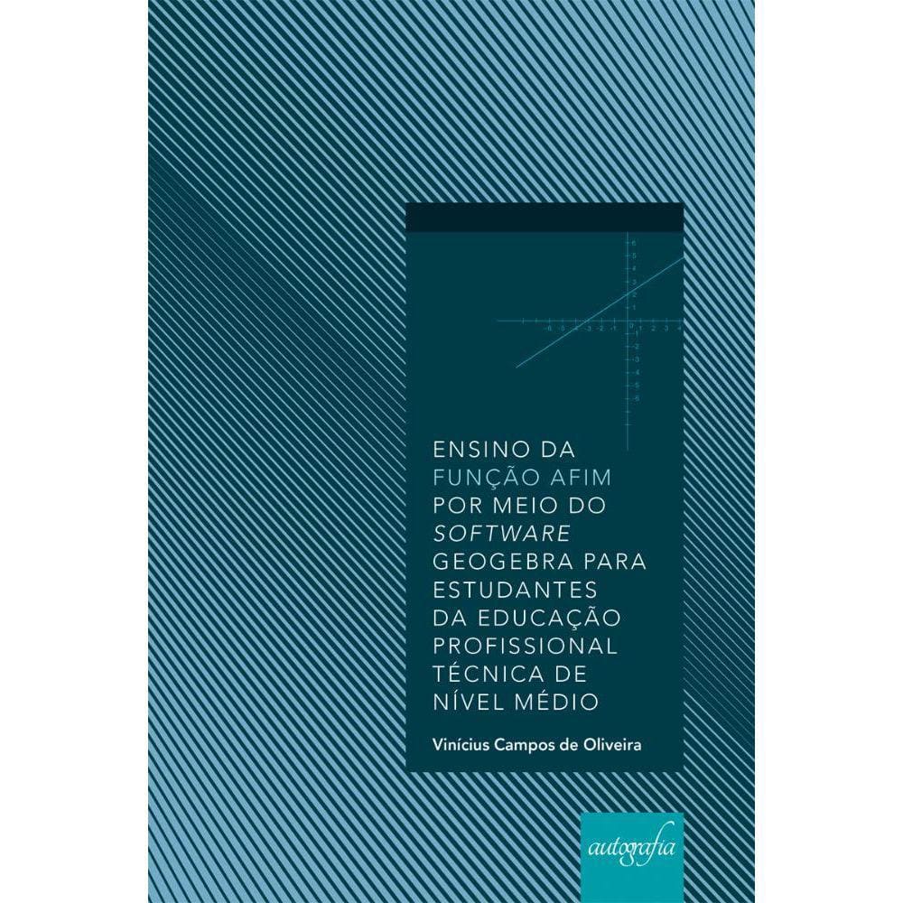 Ensino da função afim por meio do software GeoGebra para estudantes da educação profissional técnica de nível médio