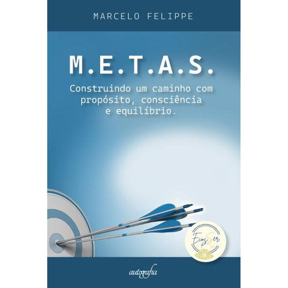 M.E.T.A.S.: Construindo um caminho com propósito, consciência e equilíbrio.