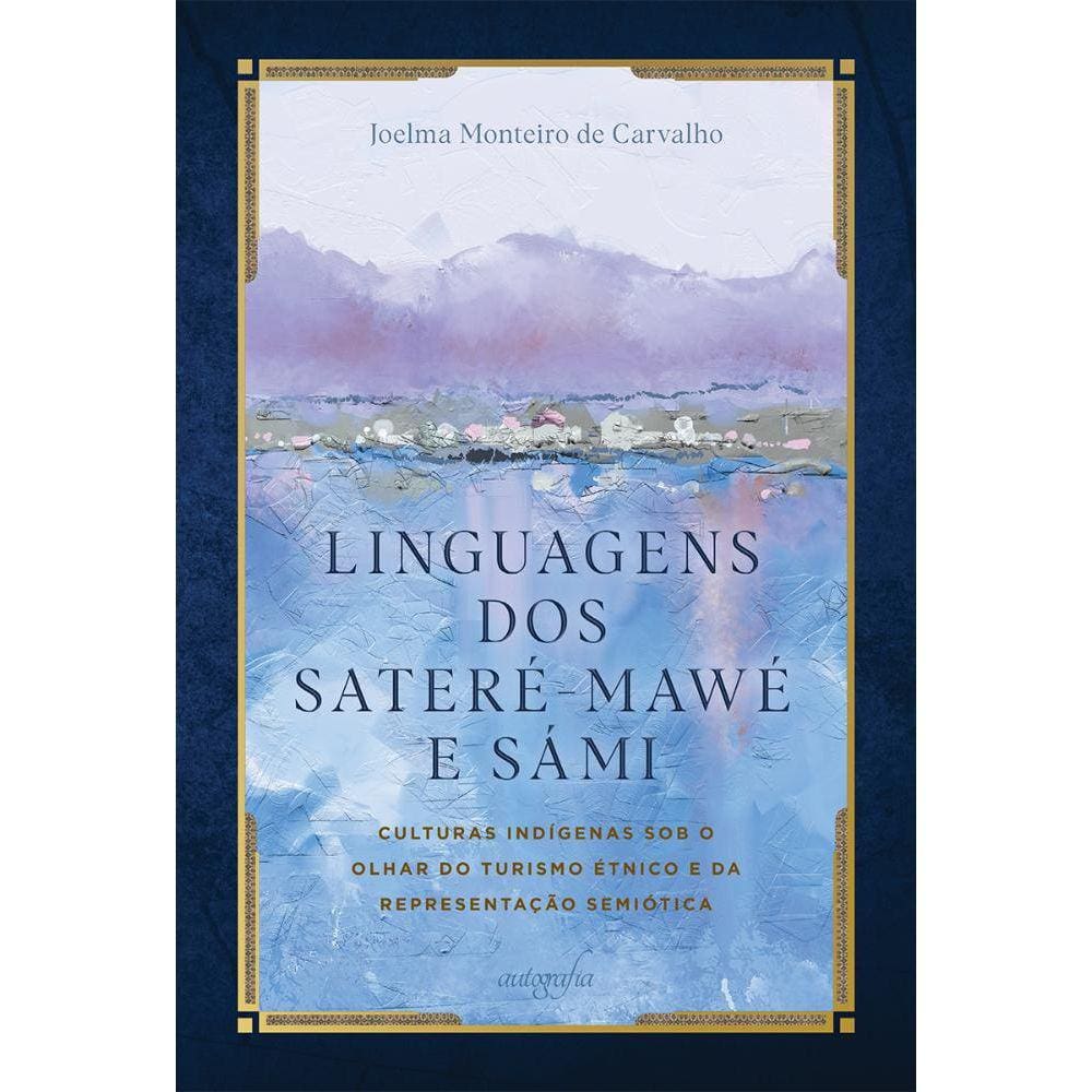 Linguagens dos Sateré-Mawé e Sámi: culturas indígenas sob o olhar do turismo étnico e da representação semiótica