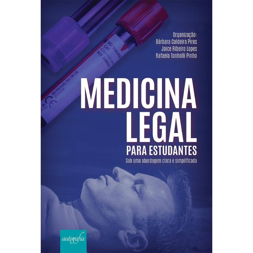 Medicina legal para estudantes: sob uma abordagem clara e simplificada