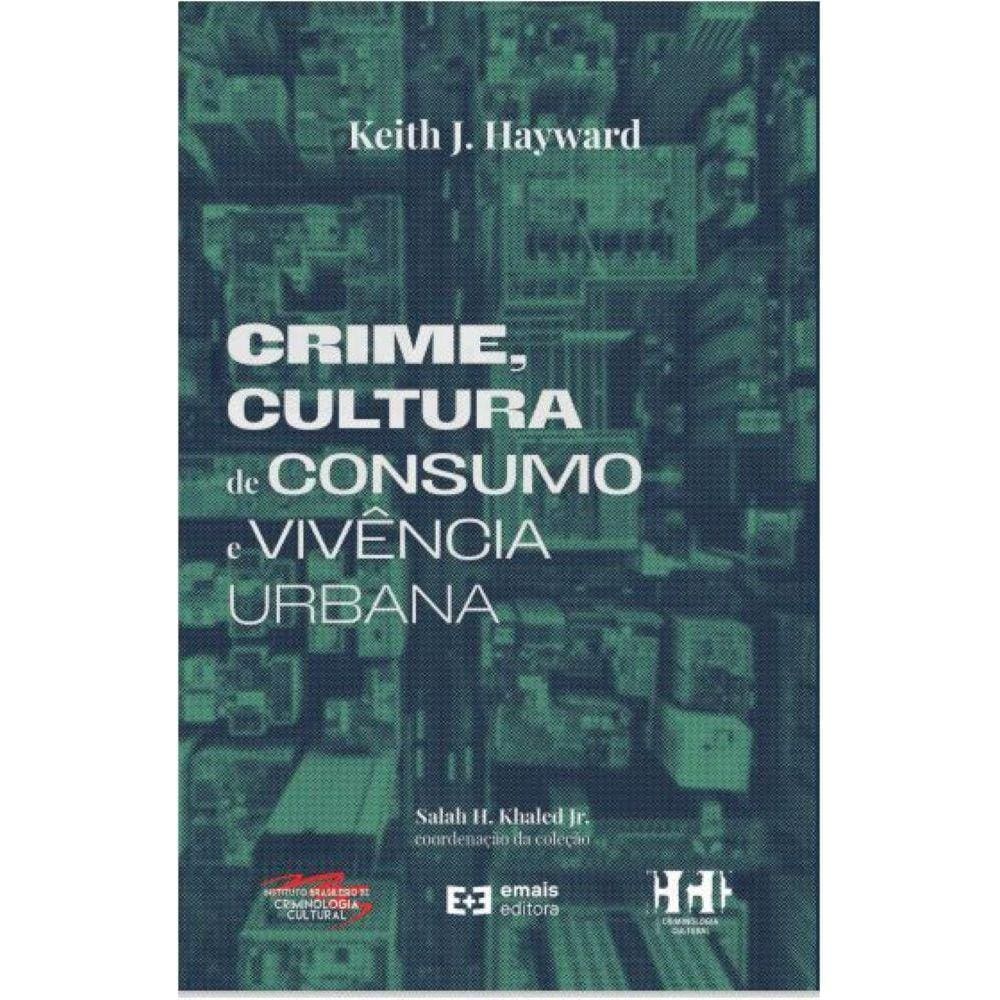 Crime, cultura de consumo e vivência urbana