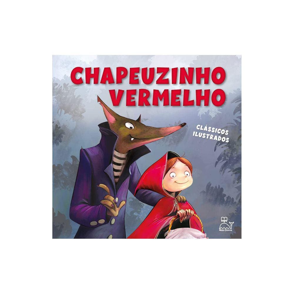 Clássicos Ilustrados - Chapéuzinho Vermelho