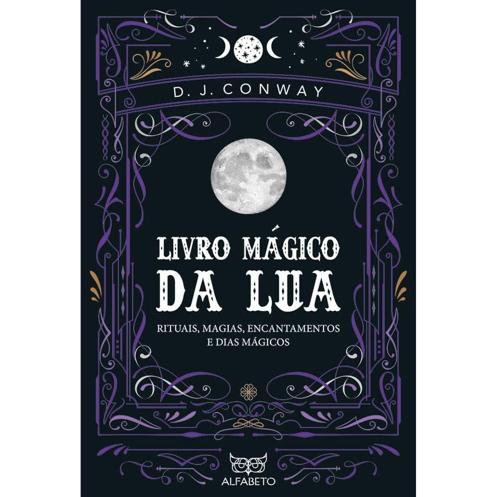 Livro Mágico Da Lua - Rituais, Magias, Encantamentos E Dias Mágicos