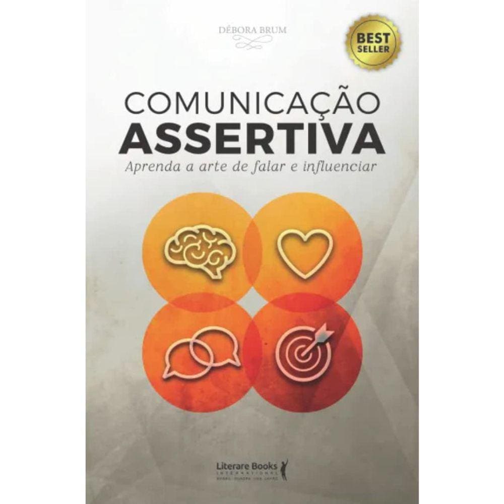 Comunicação Assertiva - Aprenda A Arte De Falar E Influenciar