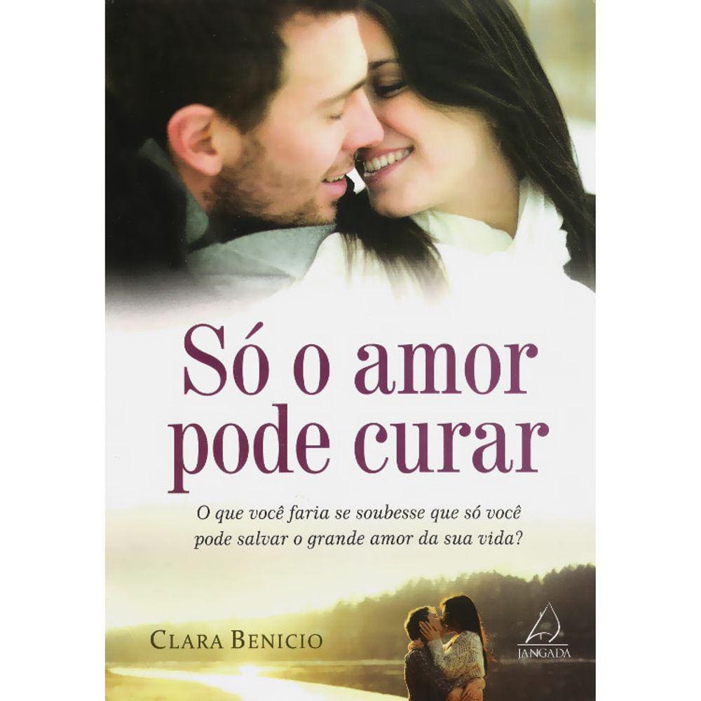 Só O Amor Pode Curar
