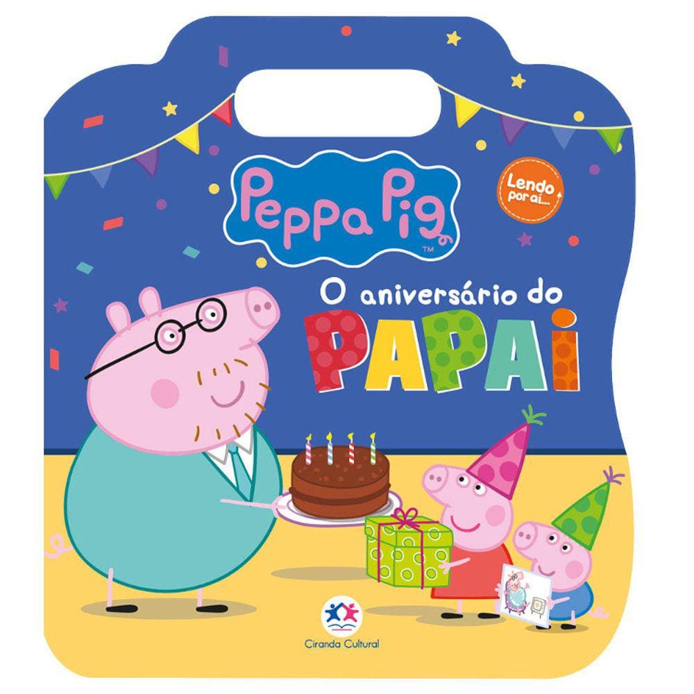 Peppa Pig - O Aniversario Do Papai