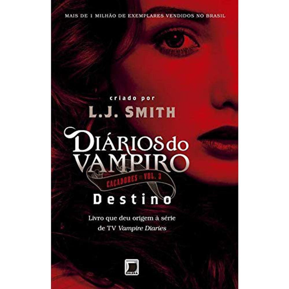 Diários Do Vampiro - Caçadores - Vol 03 - Destino Ed. 2