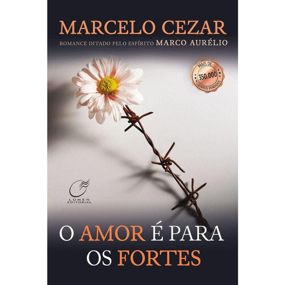 O Amor E Para Os Fortes