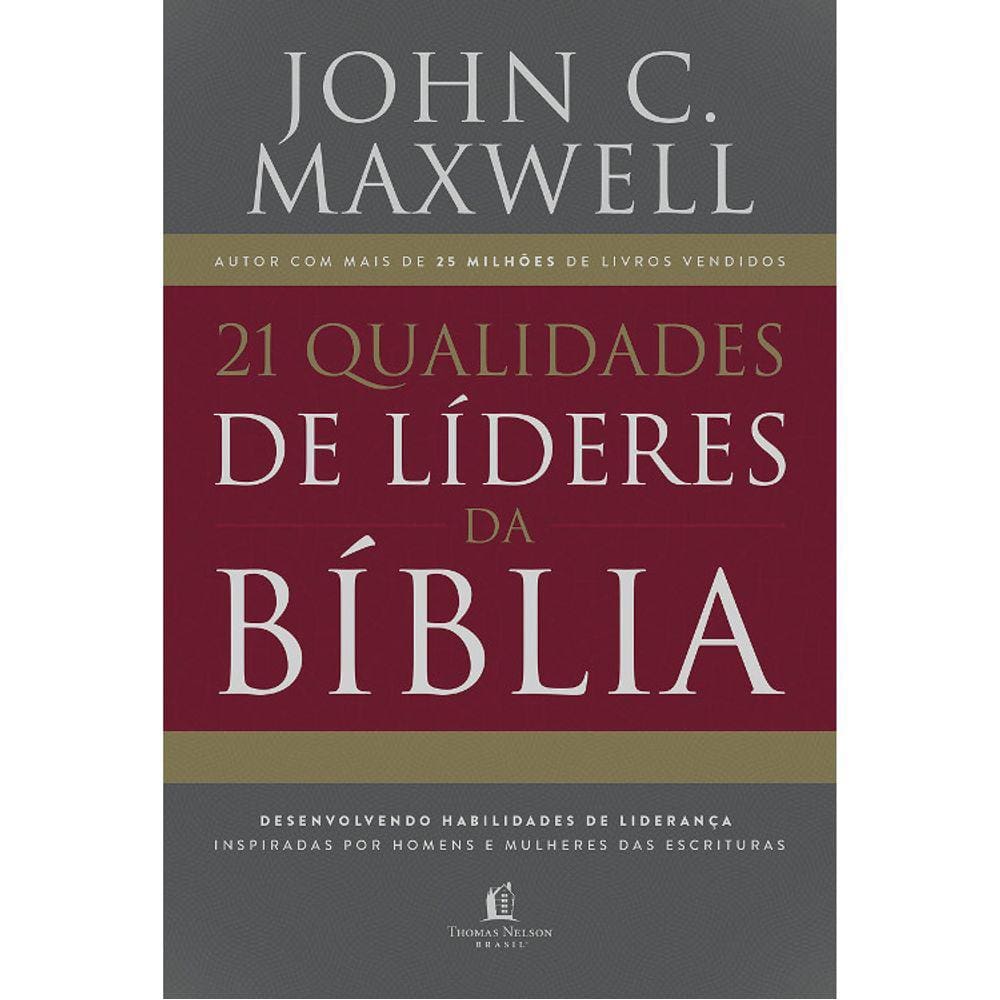 21 Qualidades De Líderes Da Bíblia