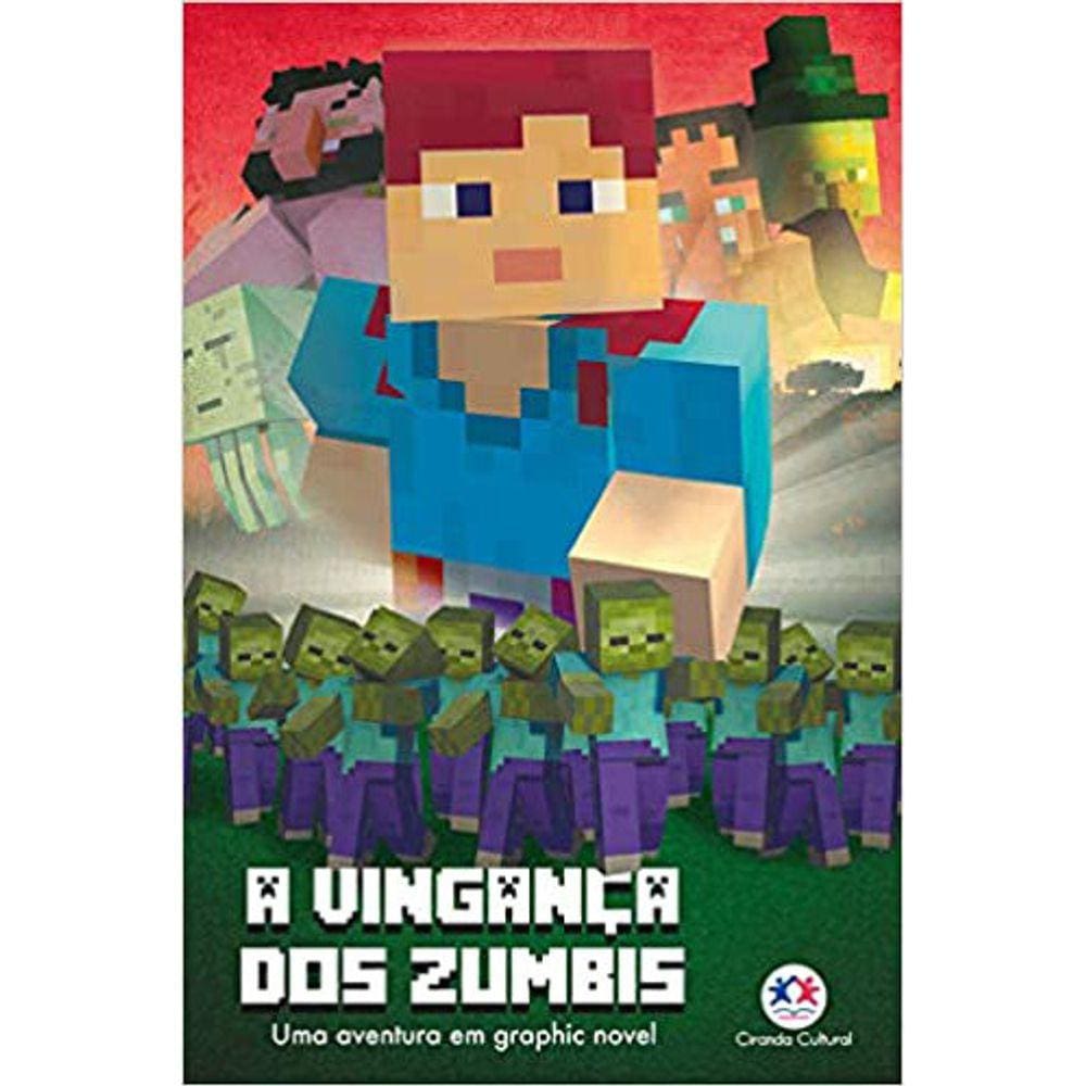 Minecraft - Vol 02 - A Vingança Dos Zumbis