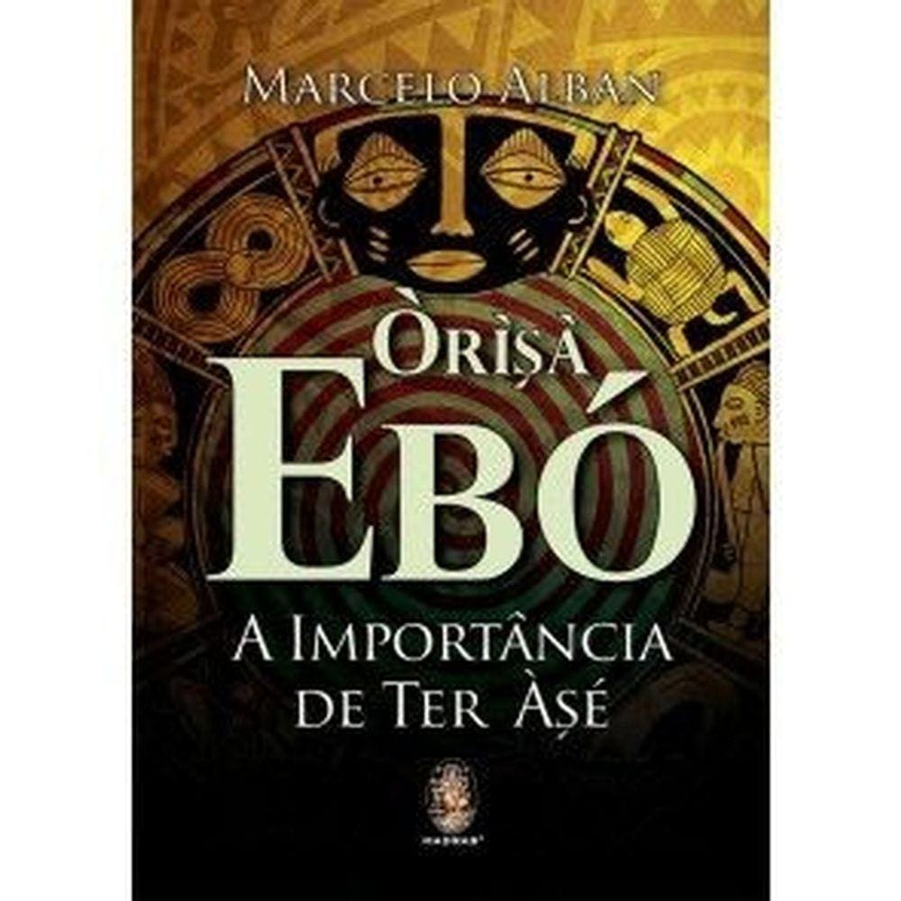 Oris A Ebo - A Importância De Ter Ase