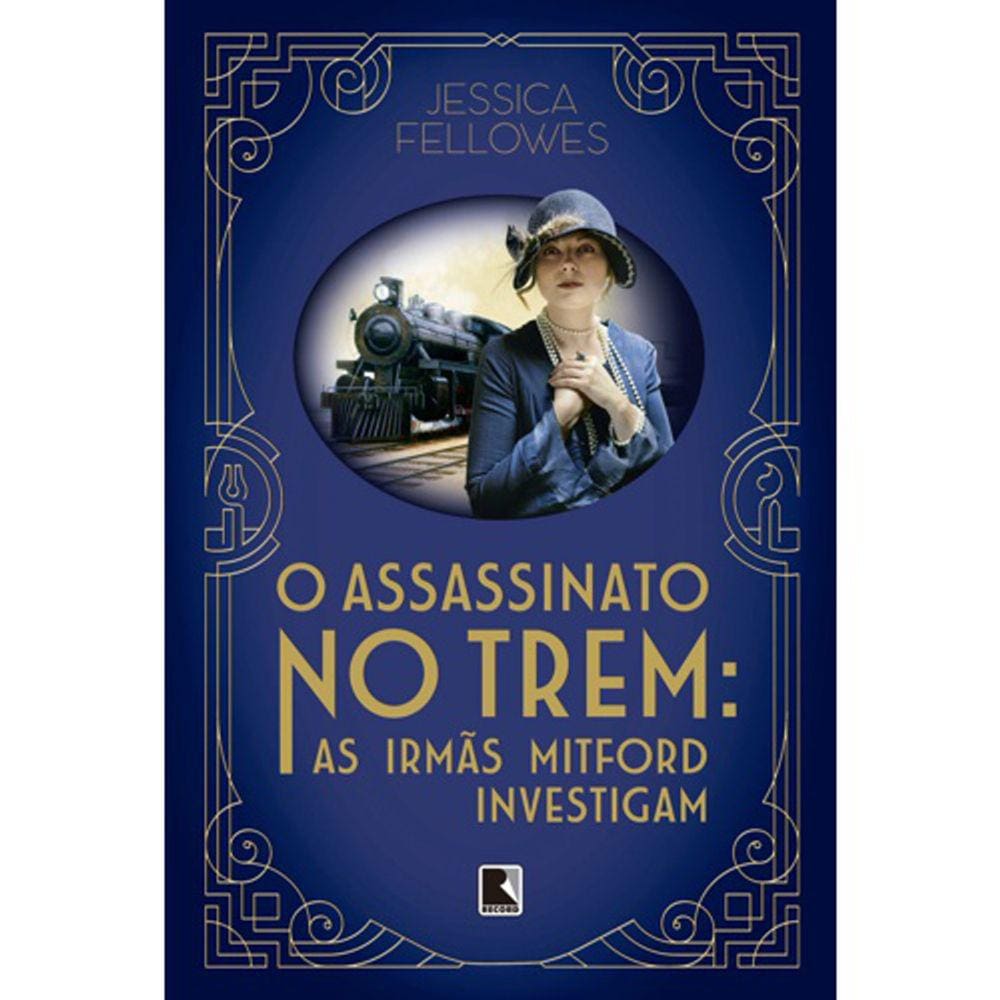 O Assassinato No Trem - As Irmãs Mitford Investigam