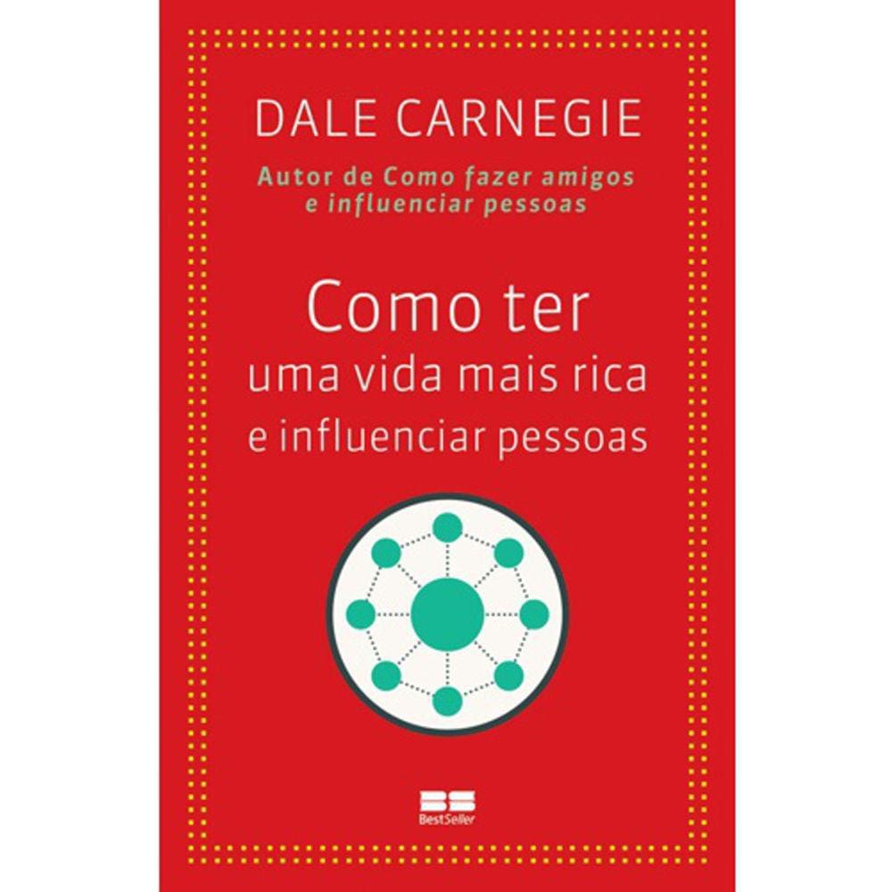 Como Ter Uma Vida Mais Rica E Influenciar Pessoas Ed. 2