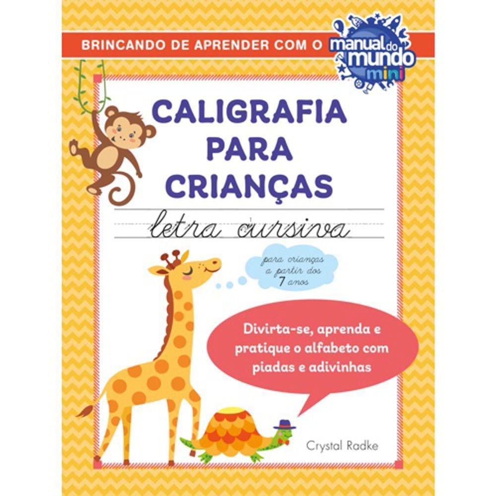 Caligrafia Para Crianças - Letra Cursiva - Brincando De Aprender Com O Manual Do Mundo Mini