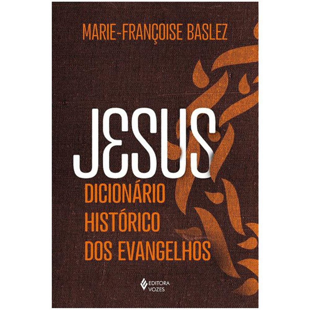 Jesus - Dicionário Histórico Dos Evangélicos