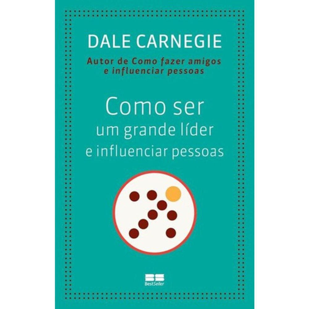 Como Ser Um Grande Líder E Influenciar Pessoas
