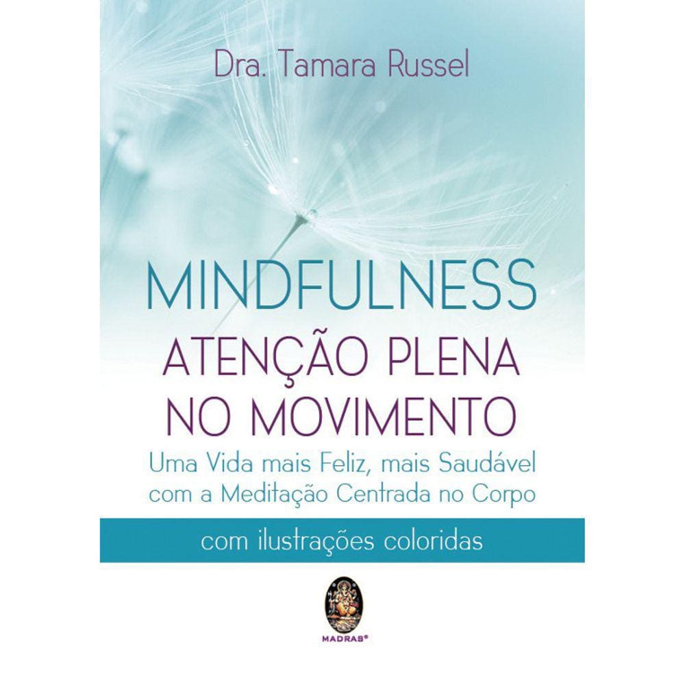 Mindfulness - Atenção Plena No Movimento