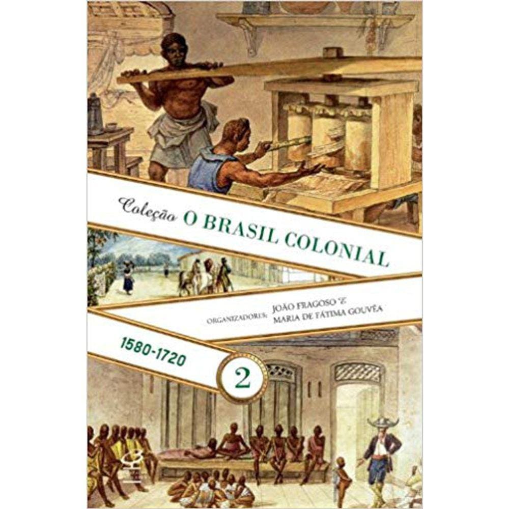 Coleção O Brasil Colonial - Vol 2 - 1580-1720