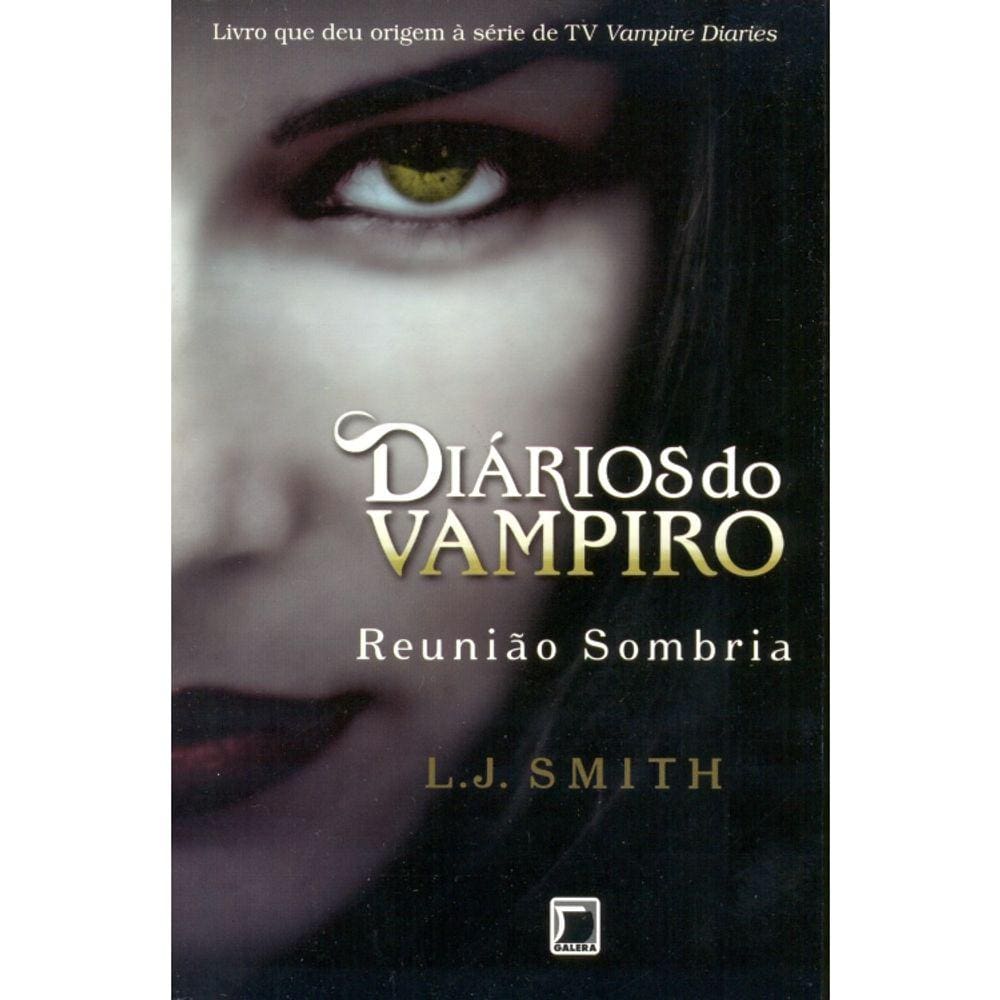 Diários Do Vampiro - Vol 4 - Reunião Sombria