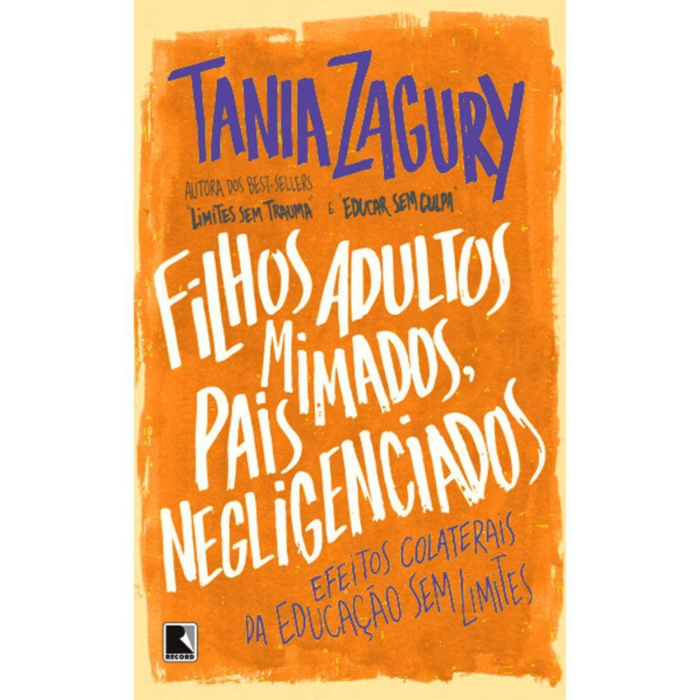 Filhos Adultos Mimados, Pais Negligenciados