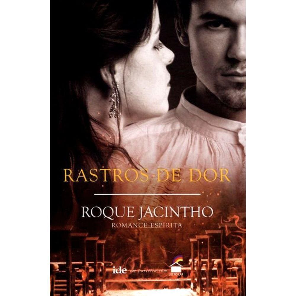 Rastros De Dor - Romance Espirita