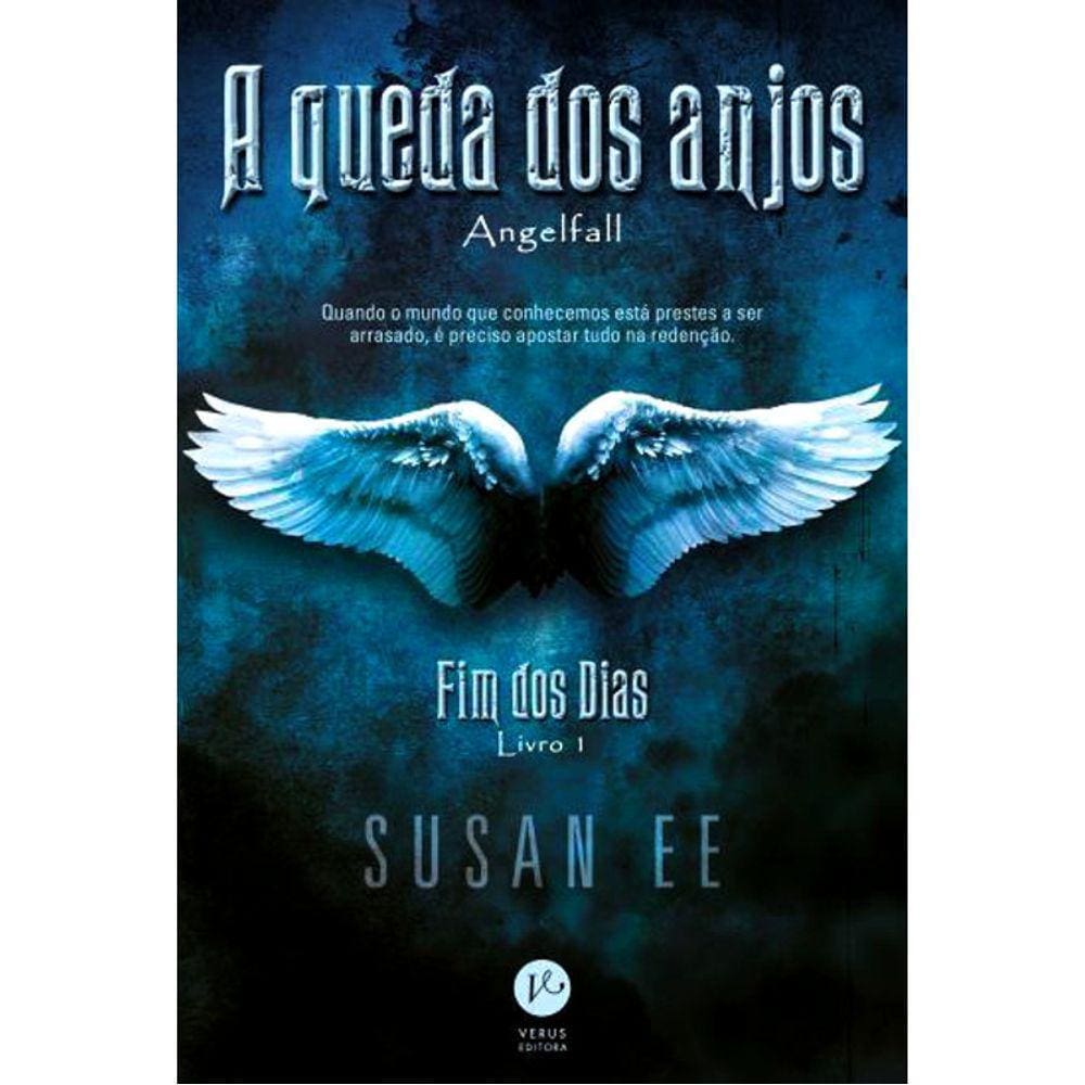 Fim Dos Dias - Livro 1 - A Queda Dos Anjos