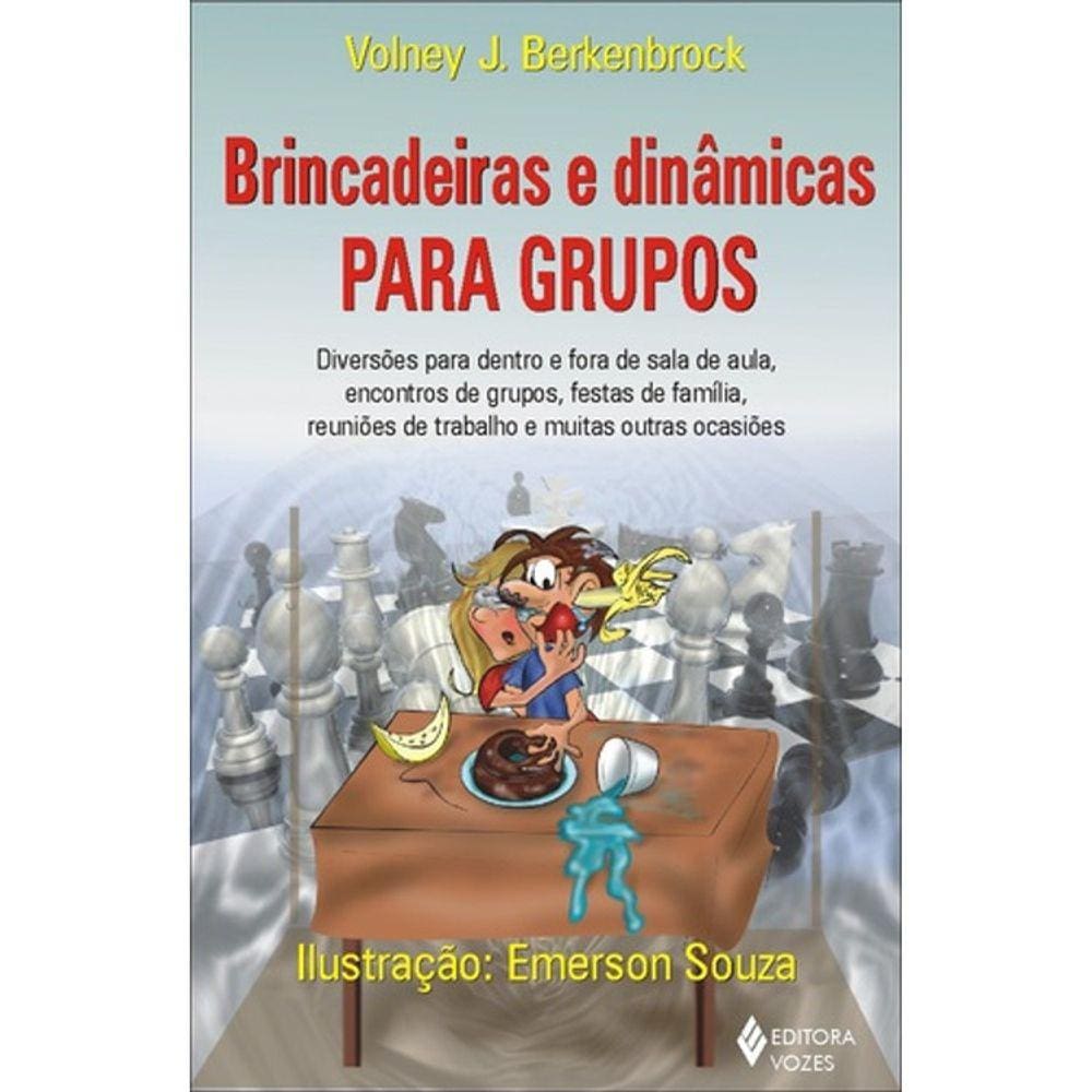 Brincadeiras E Dinâmicas Para Grupos