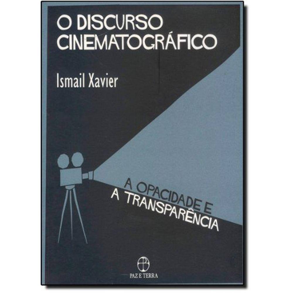 O Discurso Cinematográfico - A Opacidade E A Transparência