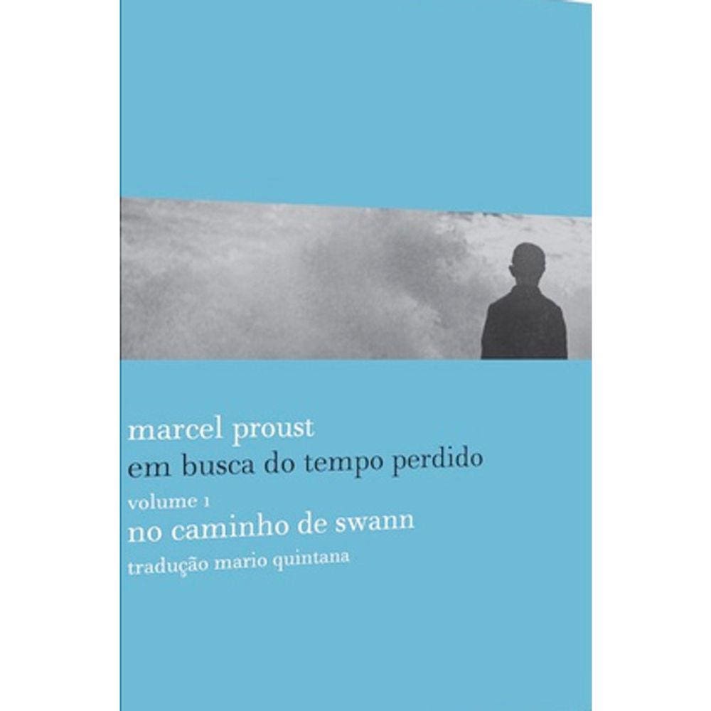 Em Busca Do Tempo Perdido - Vol 1 - No Caminho De Swann