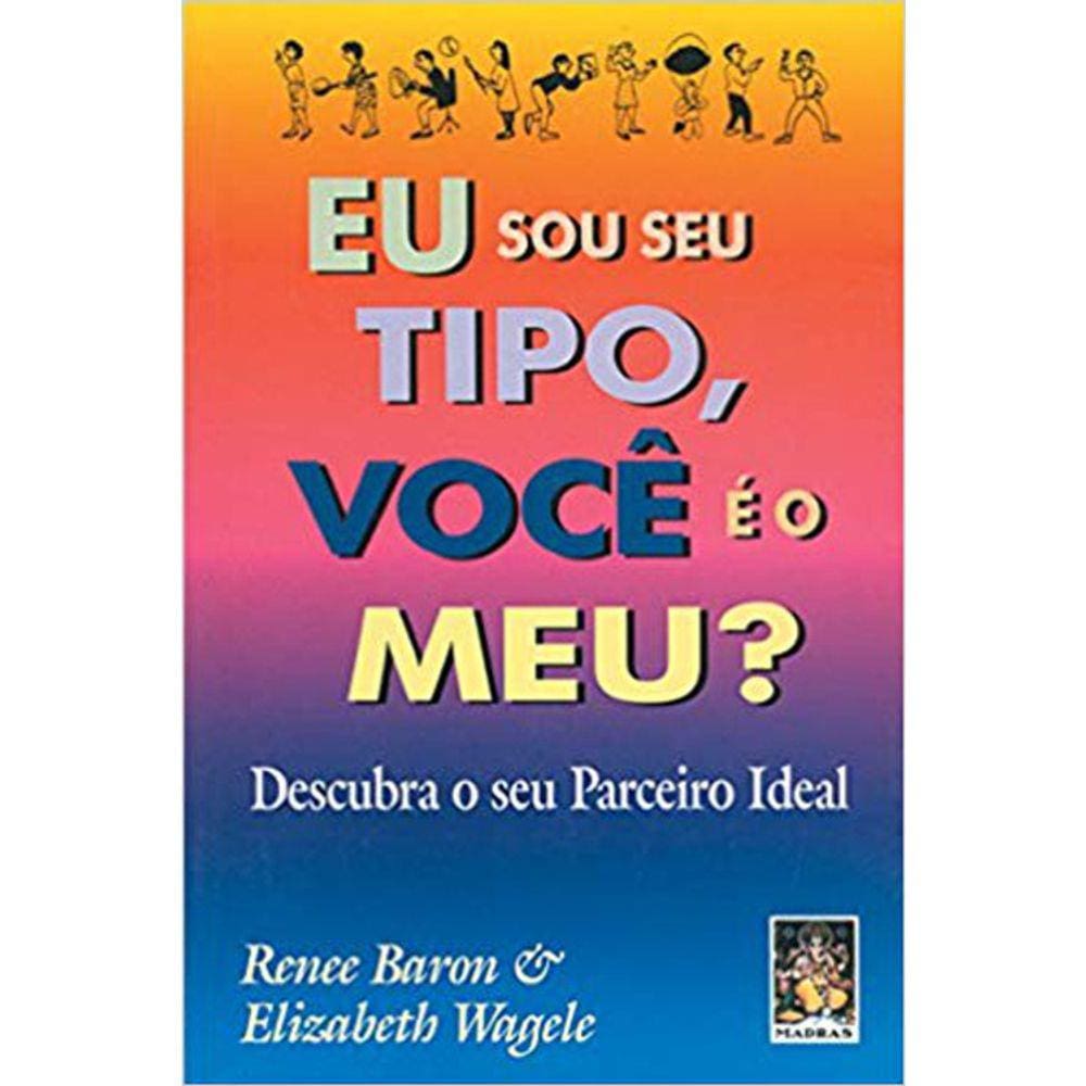 Eu Sou Seu Tipo, Você É O Meu?