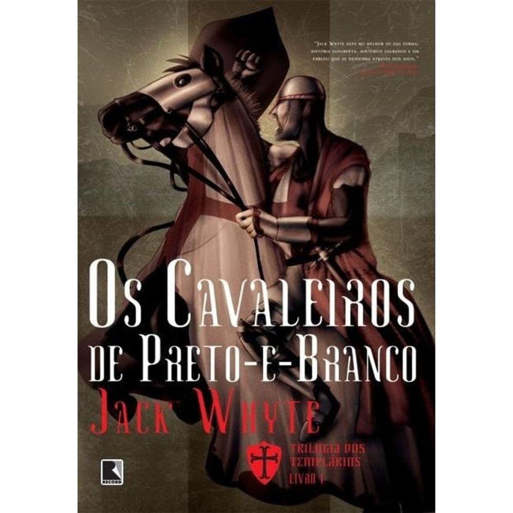 Trilogia Dos Templários - Vol 1 - Os Cavaleiros De Preto-E-Branco